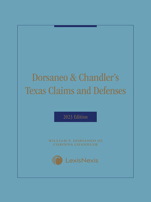 cover image of Dorsaneo and Chandler's Texas Claims & Defenses